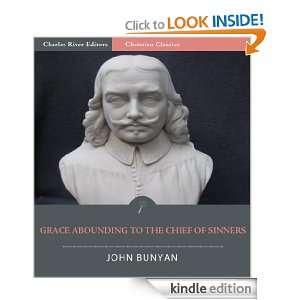 Grace Abounding to the Chief of Sinners [Illustrated] John Bunyan 