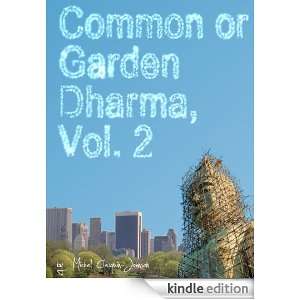 Common or Garden Dharma Essays in Contemporary Buddhism, Vol. II 