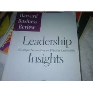 Harvard Business Review Leadership 15 Unique Perspectives on Effective 