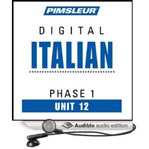  Italian Phase 1, Unit 12 Learn to Speak and Understand Italian 