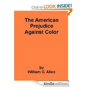 The American Prejudice Against Color   includes an annotated 