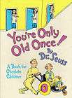 1986 Dr. Seuss HC DJ Youre Only Old Onc