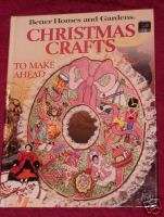 Better Homes and Gardens Christmas Crafts to Make Ah  