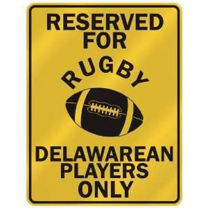   FOR  R UGBY DELAWAREAN PLAYERS ONLY  PARKING SIGN STATE DELAWARE