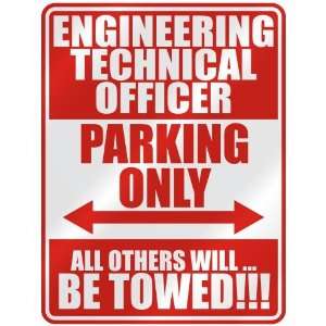 ENGINEERING TECHNICAL OFFICER PARKING ONLY  PARKING SIGN 