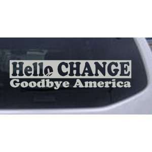 Silver 34in X 8.5in    Hello Change Goodbye America Political Car 