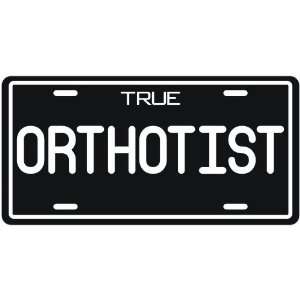  New  True Orthotist  License Plate Occupations