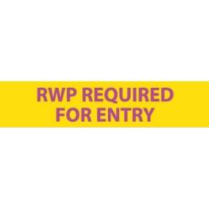  SIGNS RWP REQUIRED FOR ENTRY