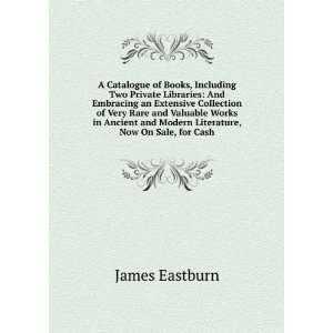   Works in Ancient and Modern Literature, Now On Sale, for Cash James