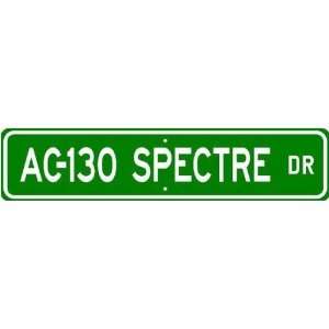  AC 130 AC130 SPECTRE Street Sign   High Quality Aluminum 