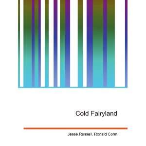  Cold Fairyland Ronald Cohn Jesse Russell Books
