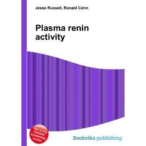  Plasma renin activity Ronald Cohn Jesse Russell Books