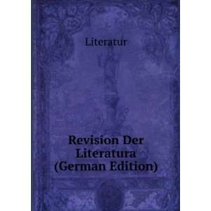  Revision Der Literatura (German Edition) Literatur Books