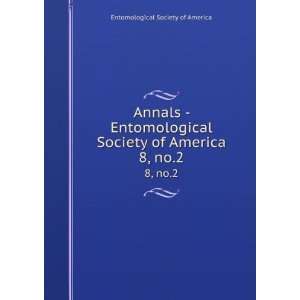   Entomological Society of America. 8, no.2 Entomological Society of