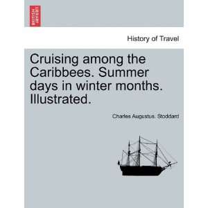  Cruising among the Caribbees. Summer days in winter months 