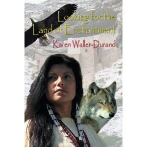  Looking for the Land of Enchantment (9781592867868) Karen 