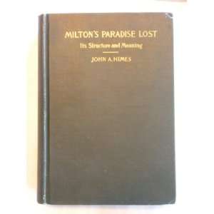  Miltons Paradise Lost Its Structure and Meaning John 