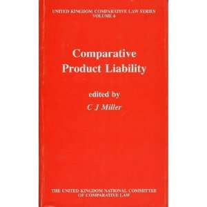 Comparative Product Liability (United Kingdom Comparative Law) C. J 