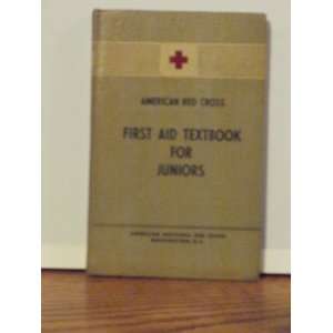 First Aid Textbook for Juniors American Red Cross Books