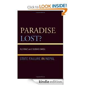 Paradise Lost? State Failure in Nepal Ali Riaz, Subho Basu  