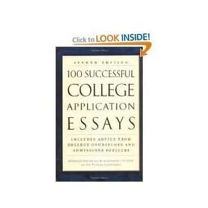  100 Successful College Application Essays 2nd (second 