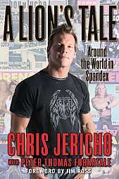 Lions Tale by Chris Jericho, Peter Fornatale 2007, Hardcover 