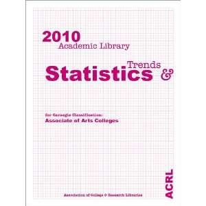  ACRL 2010 Academic Library Trends and Statistics 