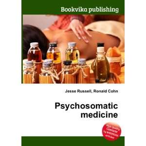  Psychosomatic medicine Ronald Cohn Jesse Russell Books
