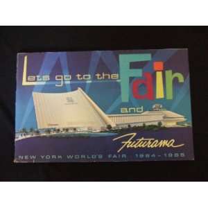   FAIR AND FUTURAMA New York Worlds Fair, 1964 1965 General Motors