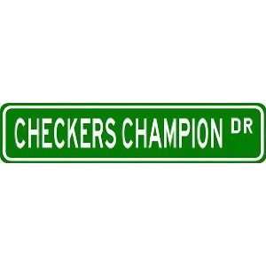  CHECKERS CHAMPION Street Sign ~ Custom Aluminum Street 
