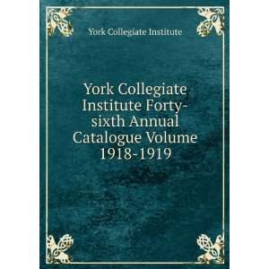  York Collegiate Institute Forty sixth Annual Catalogue 