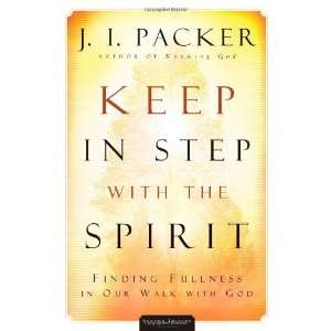   Finding Fullness in Our Walk with God [Paperback] J. I. Packer Books