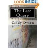 The Last Query A New Approach to Crafting a Novel Query Letter by 