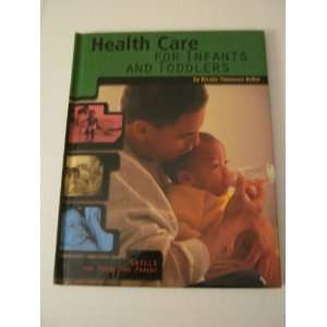  Health Care for Infants and Toddlers (Skills for Teens Who 
