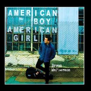  American Boy/American Girl Bryan McPherson Music