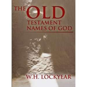  The Old Testament Names Of God (9781579102814) W. H 