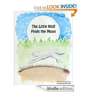 The Little Wolf Finds the Moon Courtney Imhoff, Tandy Imhoff  