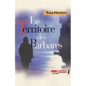  Le Territoire des barbares (9782864245117) Rosa Montero 