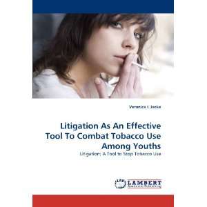   Tobacco Use Among Youths Litigation; A Tool to Stop Tobacco Use