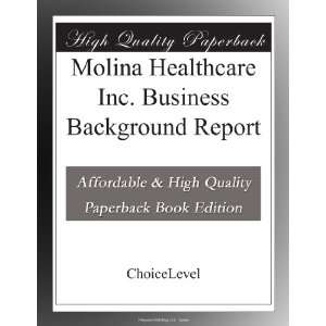  Molina Healthcare Inc. Business Background Report 