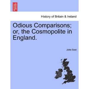  Odious Comparisons; or, the Cosmopolite in England 