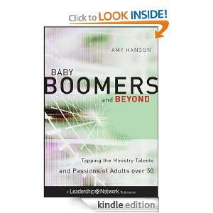 Baby Boomers and Beyond Tapping the Ministry Talents and Passions of 