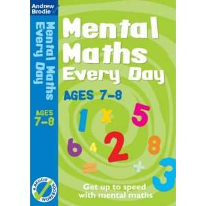  Mental Maths Every Day 7 8 (9780713686531) Andrew Brodie 