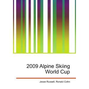  2009 Alpine Skiing World Cup Ronald Cohn Jesse Russell 