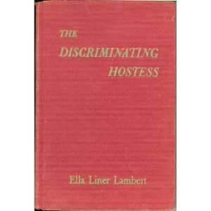  The Discriminating Hostess, Menus and Recipes for Ella 