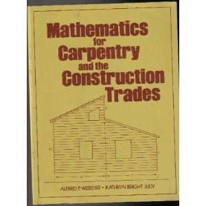 Mathematics for Carpentry and the Construction Trades Kathryn Bright 