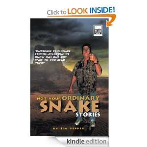 Not Your Ordinary Snake Stories Jim Pepper  Kindle Store