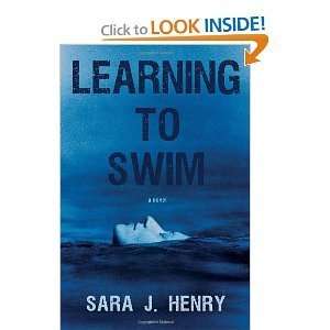 com Sara J Henryslearning to Swim A Novel [Hardcover](2011) Sara J 