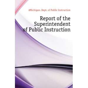  Report of the Superintendent of Public Instruction 