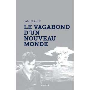  Le vagabond dun nouveau monde (9782918040125) James Agee Books
